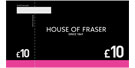 House of Fraser Gift Vouchers